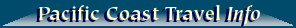 Pacific Coast Travel Info